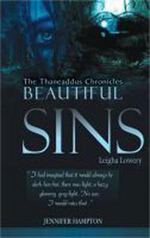 Beautiful Sins: Leigha Lowery (The Thaneaddus Chronicles #1)