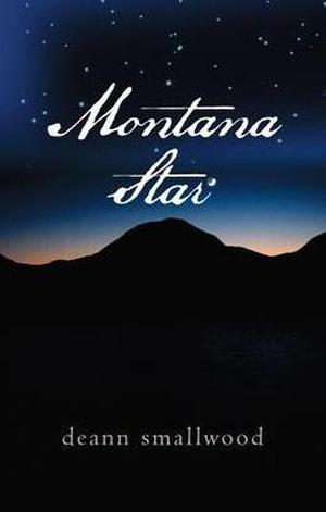 Montana Star by Deann Smallwood