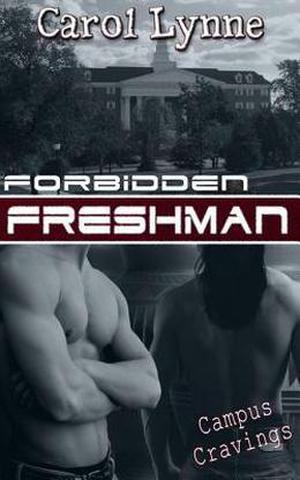 Forbidden Freshman (Campus Cravings #5)