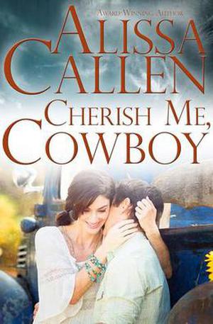 Cherish Me, Cowboy by Alissa Callen