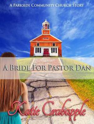 A Bride for Pastor Dan (Parkside Community Church #1)