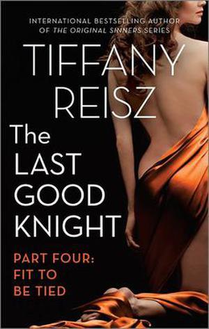 Fit to Be Tied (The Last Good Knight #4)