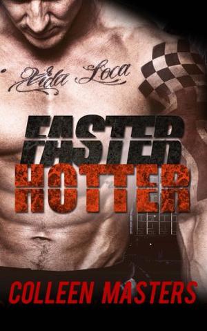 Faster Hotter by Colleen Masters