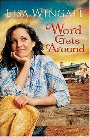 Word Gets Around by Lisa Wingate