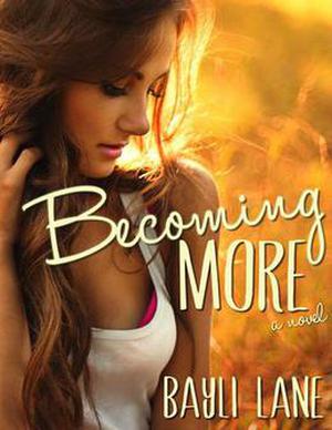Becoming More by Bayli Lane