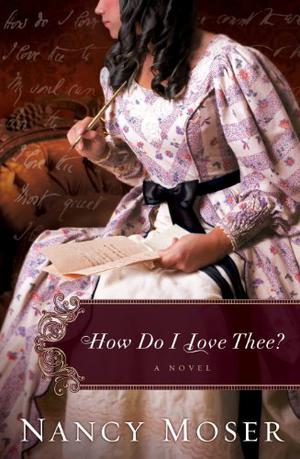 How Do I Love Thee? (Ladies of History #4)