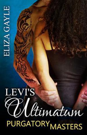 Levi's Ultimatum (Purgatory Masters #2)