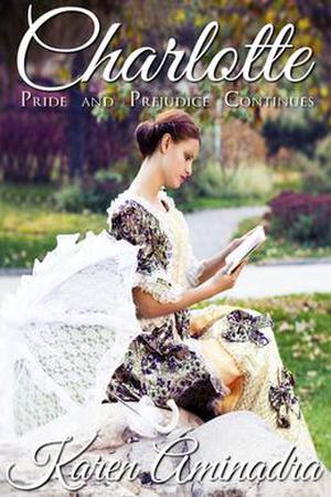 Charlotte (Pride & Prejudice Continues #1)
