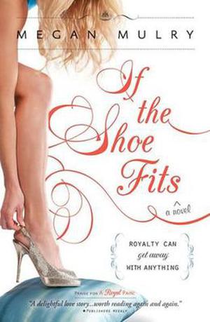 If the Shoe Fits (Unruly Royals #2)