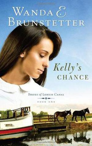 Kelly's Chance by Wanda E. Brunstetter