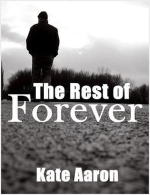 The Rest of Forever (Love is Always Write) by Kate Aaron