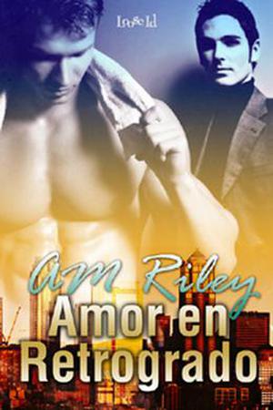 Amor En Retrogrado (Bill Turner #1)