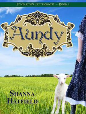 Aundy by Shanna Hatfield