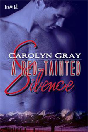 A Red-Tainted Silence by Carolyn Gray
