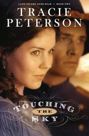 Touching the Sky (Land of the Lone Star #2)