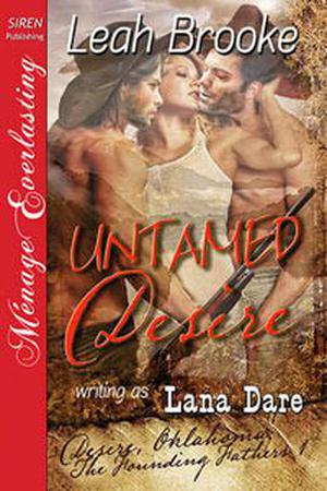 Untamed Desire (Desire, Oklahoma: The Founding Fathers #1)