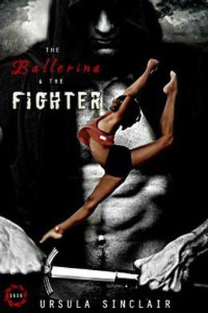 The Ballerina & the Fighter (Ballerina #1)