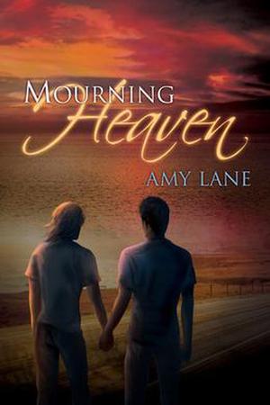 Mourning Heaven by Amy Lane