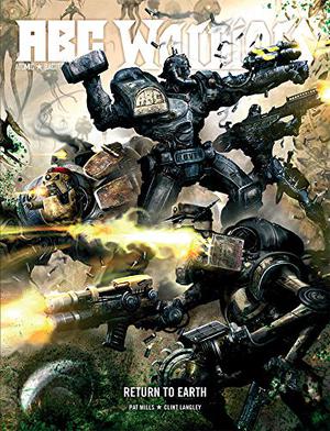 A.B.C Warriors: Return to Earth by Pat Mills, Clint Langley