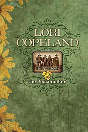 The Peacemaker by Lori Copeland, Kathryn S. Olson, Catherine Bergstrom