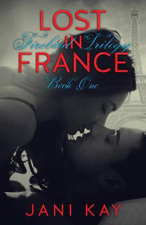 Lost in France (Firebird Trilogy #1)