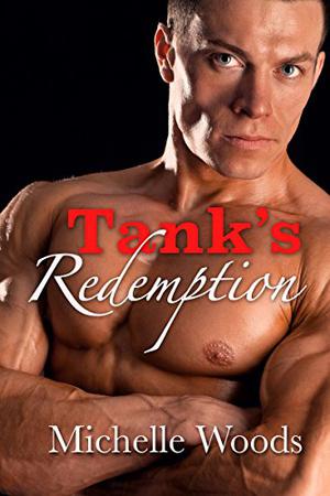 Tank's Redemption by Michelle Woods