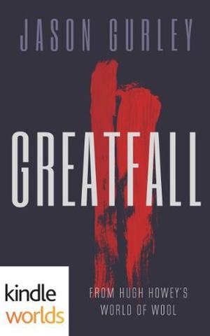 Greatfall: Part 2 by Jason Gurley