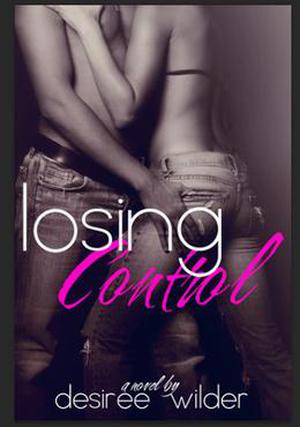 Losing Control (Losing Control #1)
