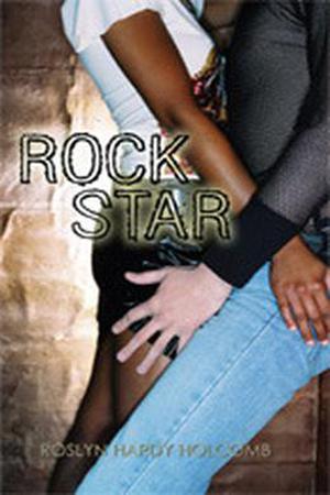 Rock Star by Roslyn Hardy Holcomb