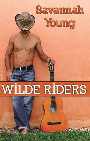 Wilde Riders by Savannah Young