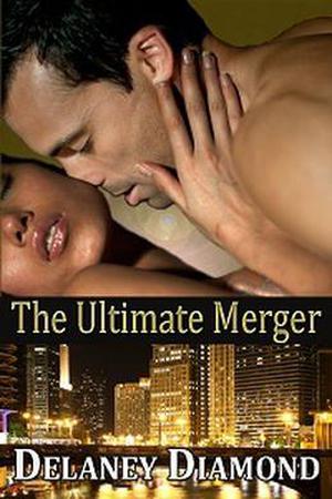 The Ultimate Merger (Hot Latin Men #3.5)