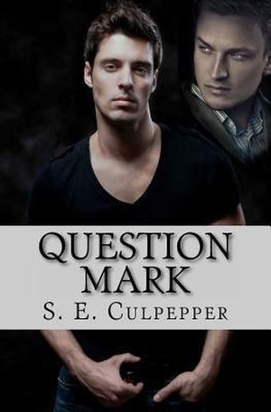 Question Mark by S.E. Culpepper