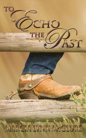 To Echo the Past by Marcia Lynn McClure