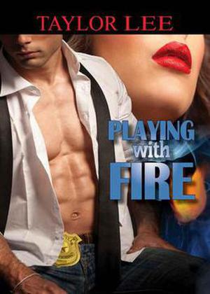 Playing With Fire (All Fired Up #1)