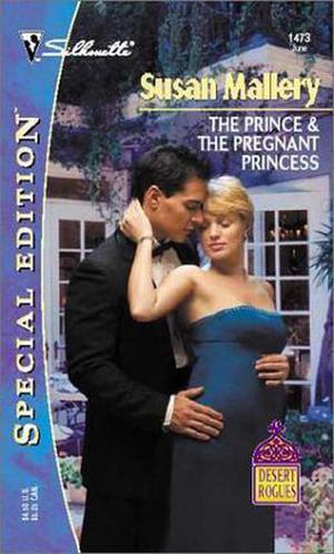 The Prince & The Pregnant Princess (Desert Rogues, #6)