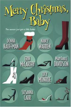 Merry Christmas, Baby by Donna Kauffman, Nancy Warren, Erin McCarthy, MaryJanice Davidson, Lucy Monroe, Susanna Carr