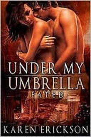 Under My Umbrella (Fated #1)