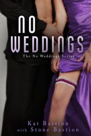 No Weddings by Kat Bastion, Stone Bastion