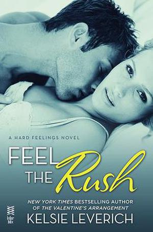 Feel the Rush (Hard Feelings #2)