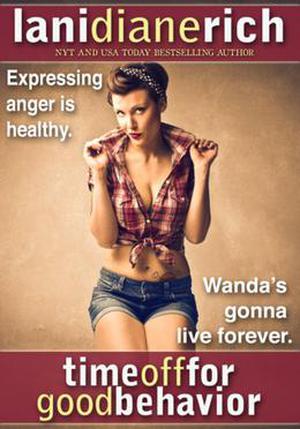 Time Off for Good Behavior by Lani Diane Rich