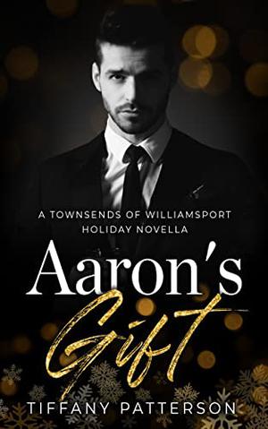 Aaron's Gift (The Townsends of Williamsport #1)