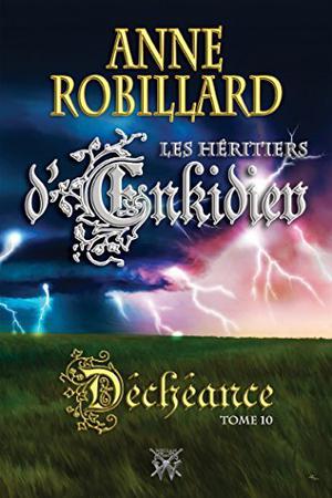 Déchéance (Les Héritiers d'Enkidiev #10)