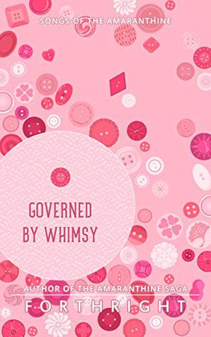 Governed by Whimsy by Forthright .