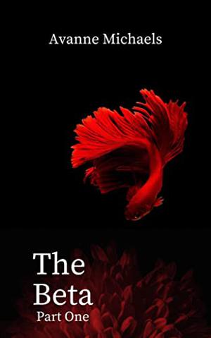 The Beta: Part One (The Beta #1)