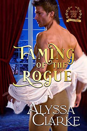 Taming of the Rogue (Those Very Bad Fairbanks #1)