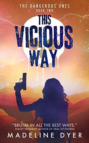 This Vicious Way: The Dangerous Ones (Untamed #6)