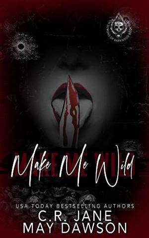 Make Me Wild (Rich Demons of Darkwood #3)
