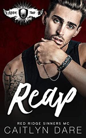 Reap (Red Ridge Sinners MC #2)