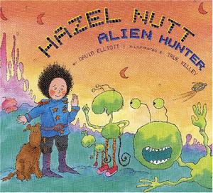 Hazel Nutt, Alien Hunter by David Elliott