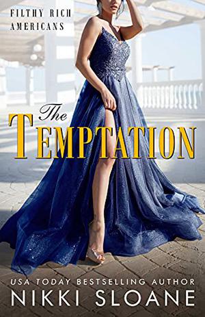 The Temptation (Filthy Rich Americans #5)